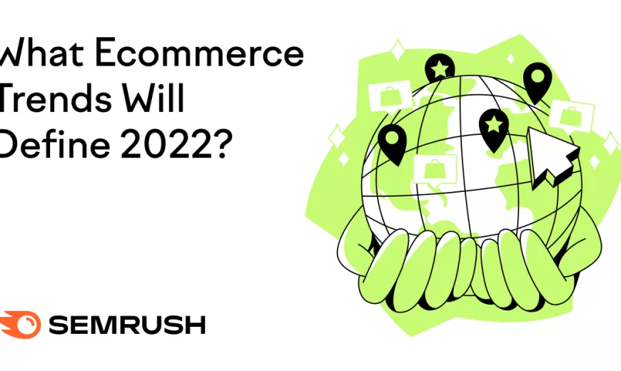 17 Strategy-Shaping Ecommerce Trends You Should Know in 2024