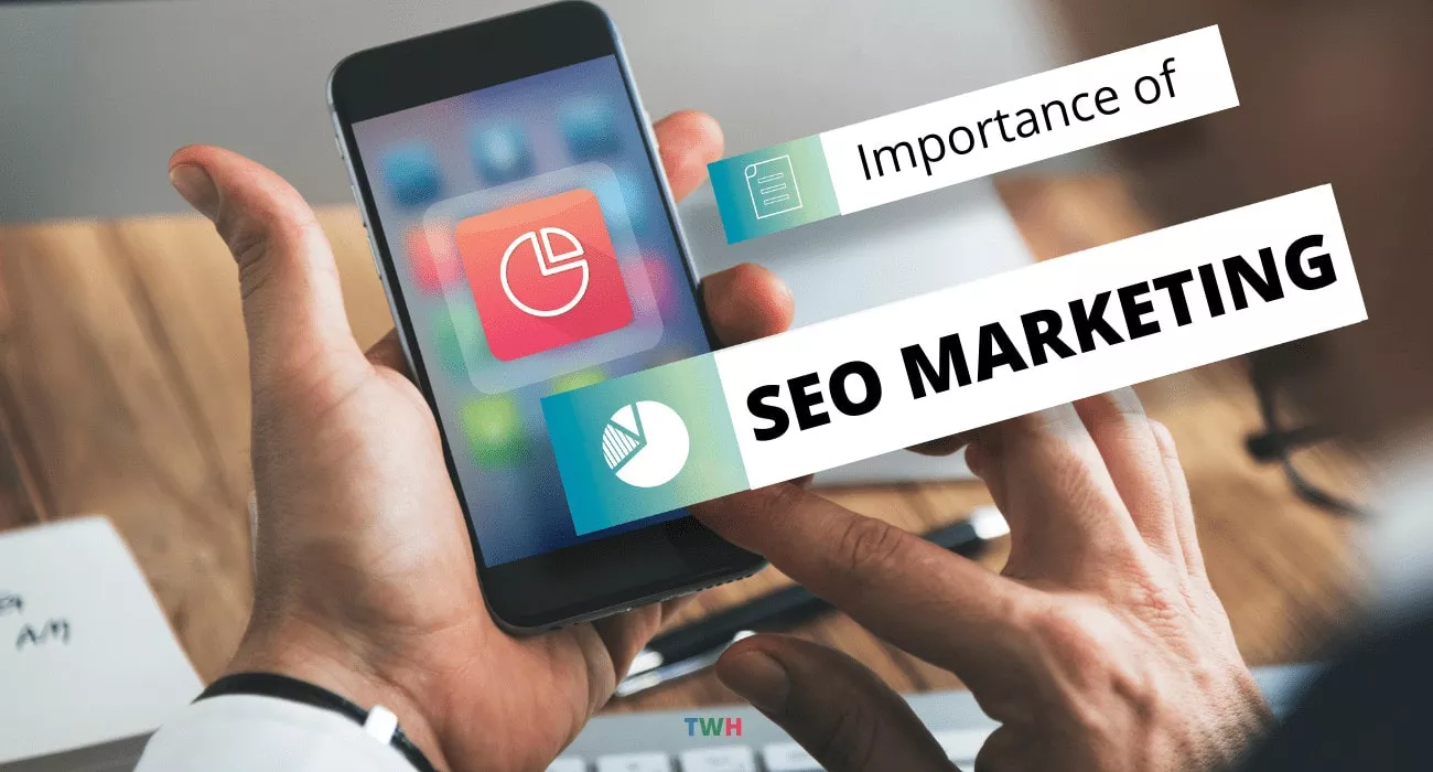 5 Reasons Why SEO Marketing is Important for Your Business 3 5 Reasons Why SEO Marketing is Important for Your Business
