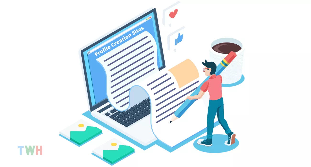 90+ Profile Creation Sites 2024, Dofollow High DA List -TWH
