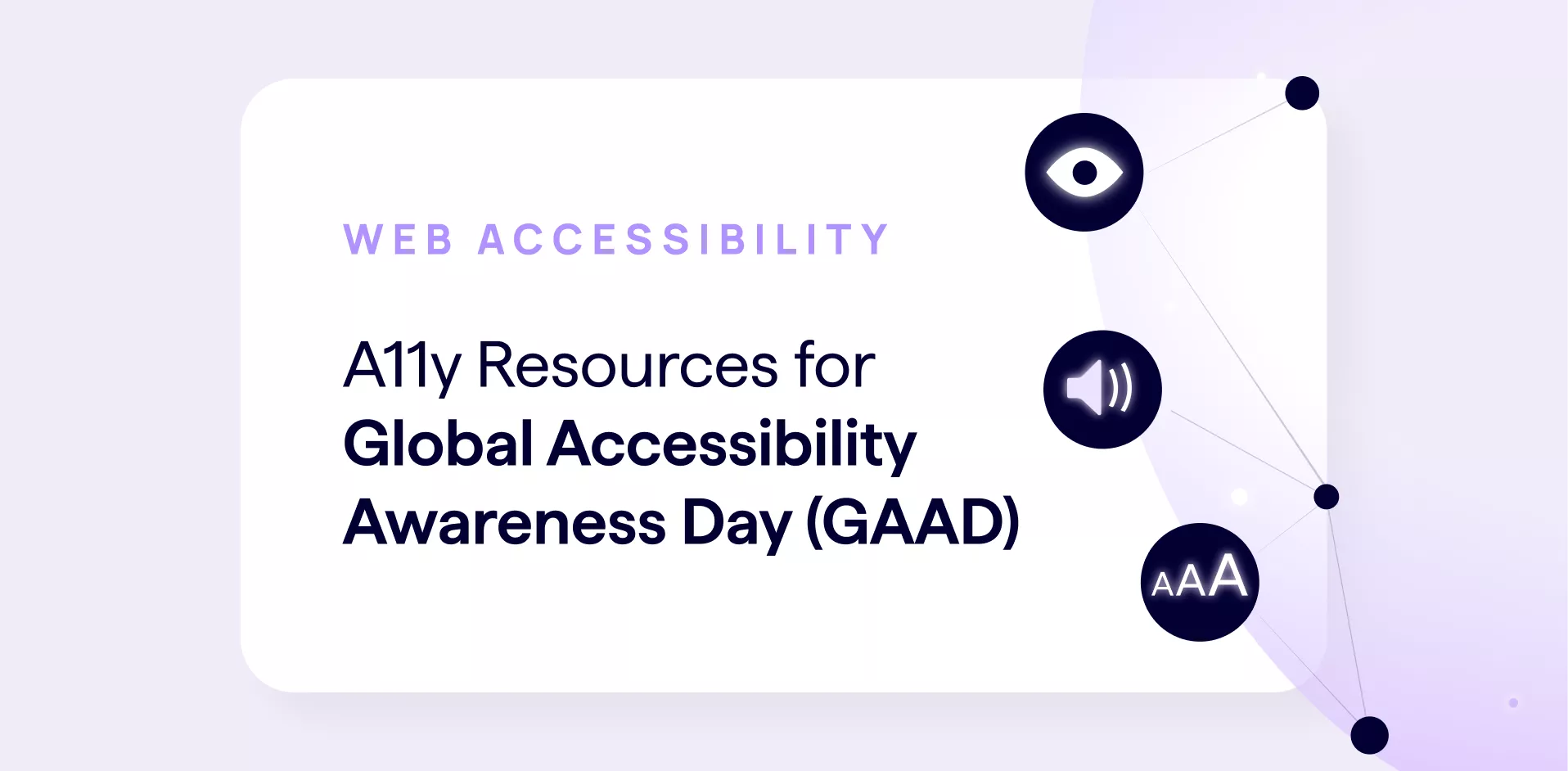Global Accessibility Awareness Day (GAAD) - A11y Guides 3 Global Accessibility Awareness Day (GAAD) - A11y Guides