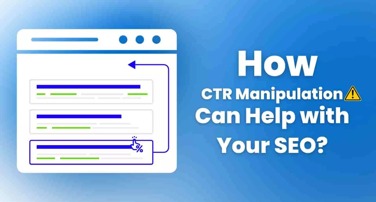 HOW CTR Manipulation Help Your SEO?