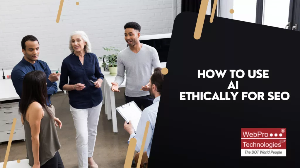 How To Use AI Ethically For SEO