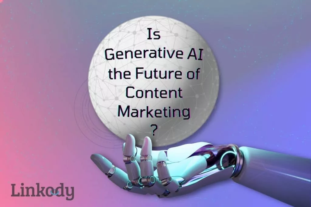 Is Generative AI the Future of Content Marketing 3 Is Generative AI the Future of Content Marketing