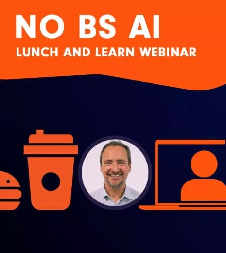 No BS AI: Watch the Webinar