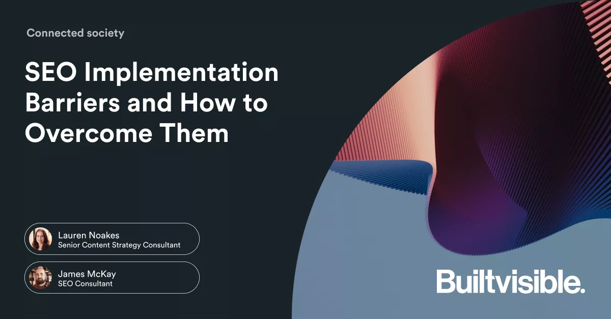 SEO implementation barriers and how to overcome them 3 SEO implementation barriers and how to overcome them