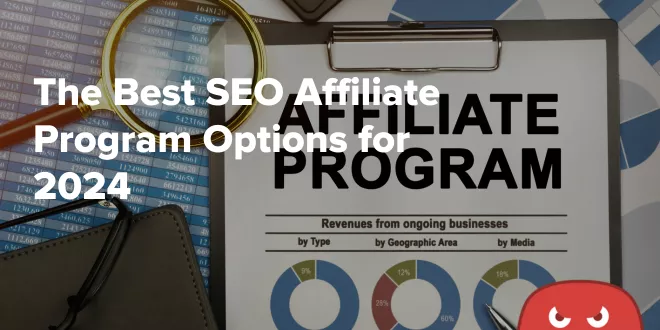 The Best SEO Affiliate Program Options for 2024