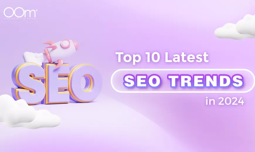 Top 10 Latest SEO Trends in 2024