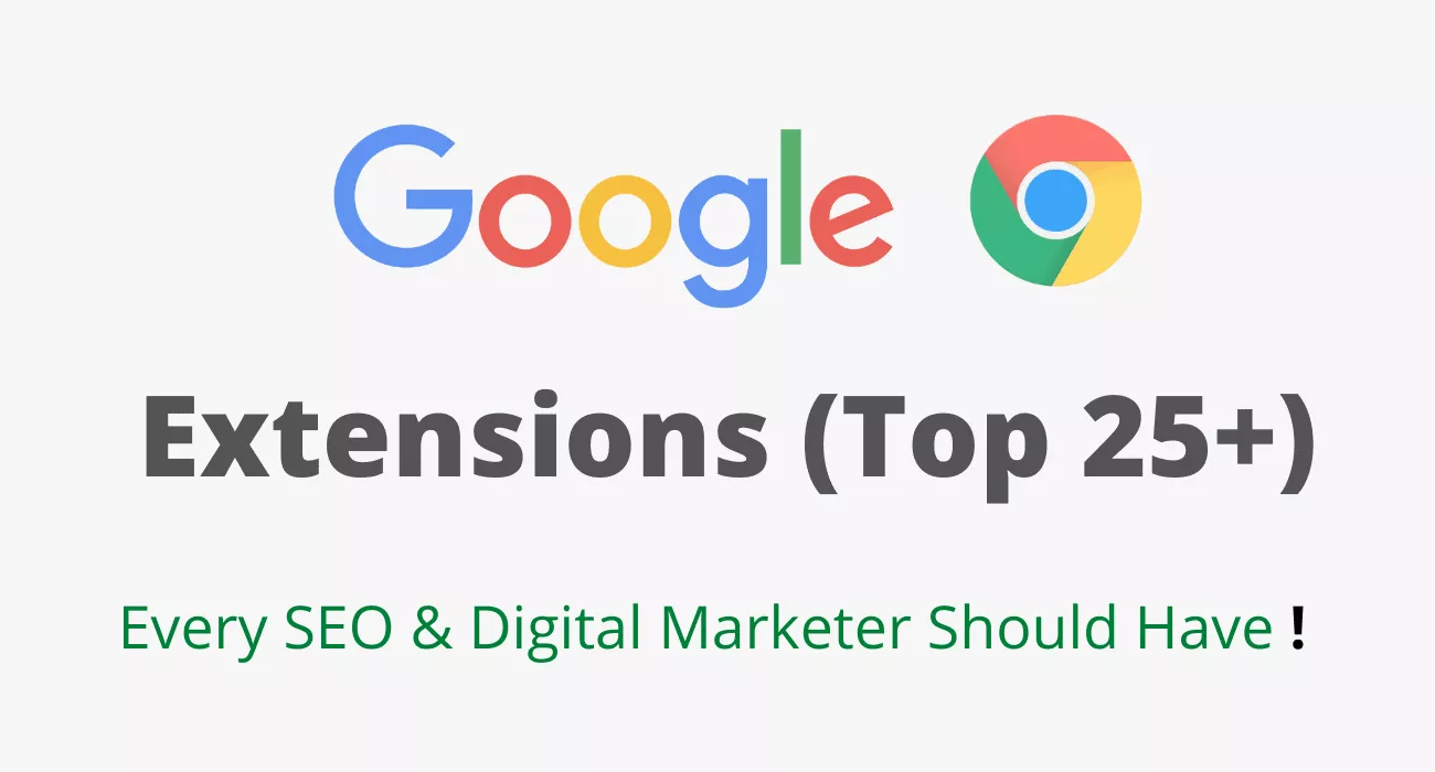 Top 25+ Chrome Extensions for SEO & Digital Marketers 3 Top 25+ Chrome Extensions for SEO & Digital Marketers