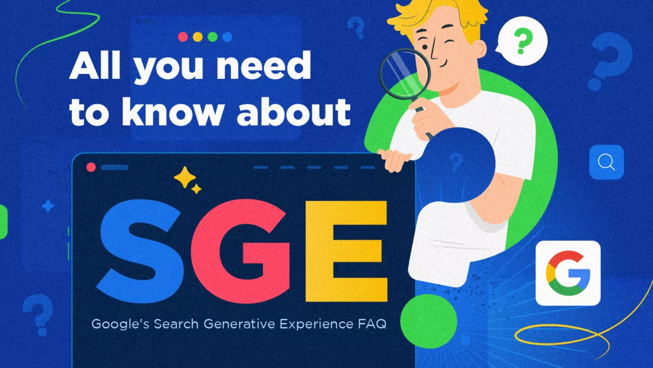 What is SGE? Google’s Search Generative Experience 2024 FAQ