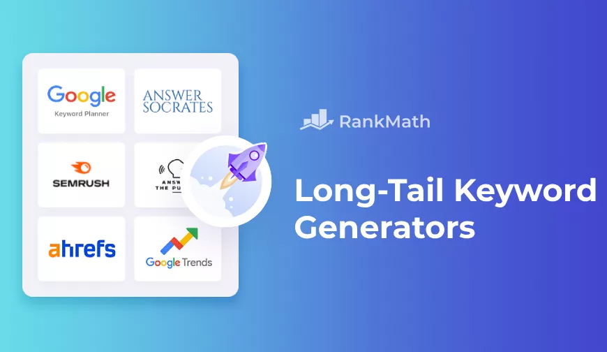 5 Best Long-Tail Keyword Generator Tools