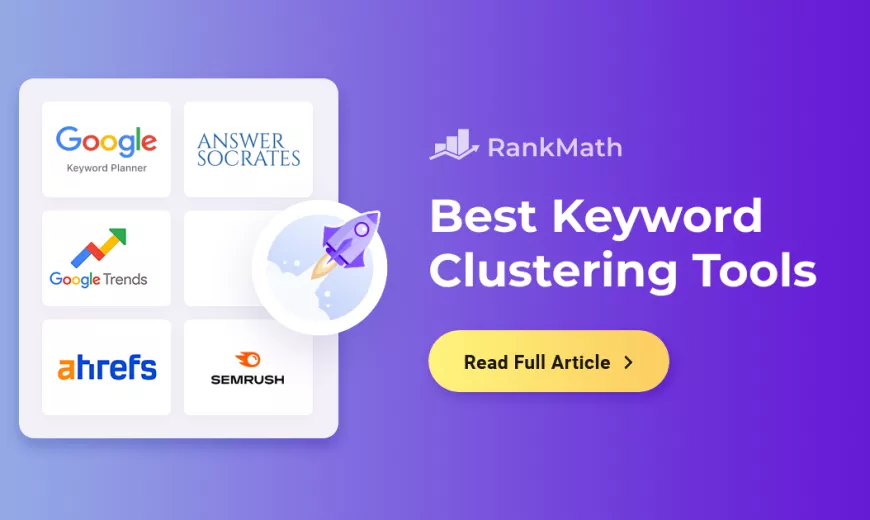 Best Keyword Clustering Tools to Boost Your Rankings » Rank Math