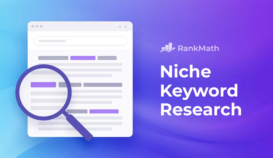Niche Keyword Research: Find Niche Keywords in 3 Easy Steps