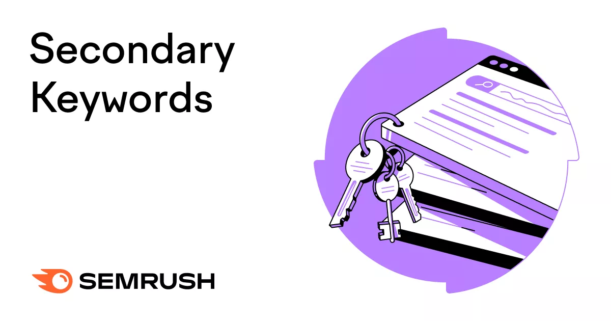 How to Find & Use Secondary Keywords to Boost Your SEO Traffic