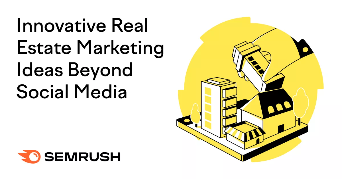 Innovative Real Estate Marketing Ideas Beyond Social Media 3 Innovative Real Estate Marketing Ideas Beyond Social Media
