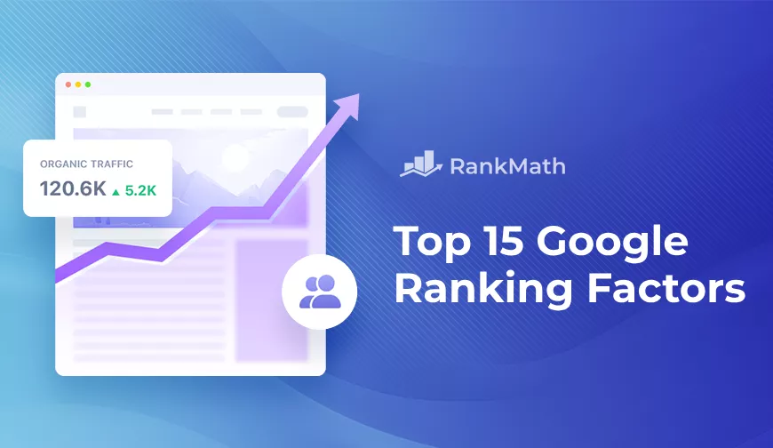 Top 15 Google Ranking Factors in 2024
