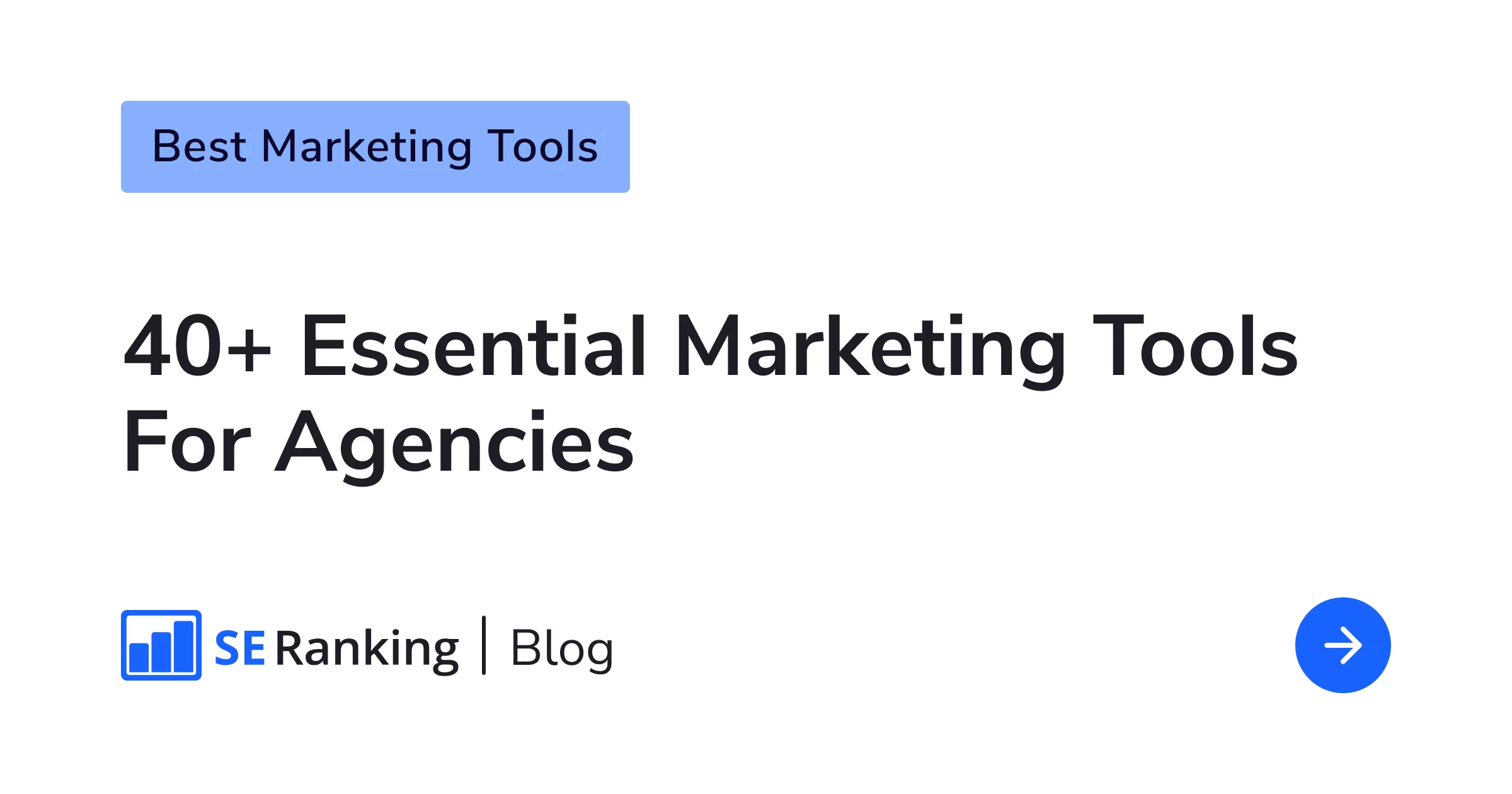 40+ Best Marketing Agency Tools — 2024 List 3 40+ Best Marketing Agency Tools — 2024 List