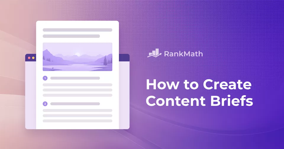 How to Create a Content Brief in 5 Steps » Rank Math 3 How to Create a Content Brief in 5 Steps